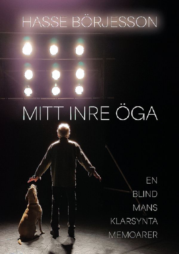 Mitt inre öga : en blind mans klarsynta memoarer | 1:a upplagan