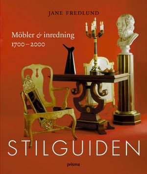 Stilguiden : möbler & inredning 1700-2000 | 1:a upplagan