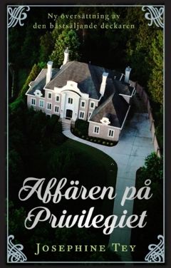 Affären på Privilegiet - Josephine Tey