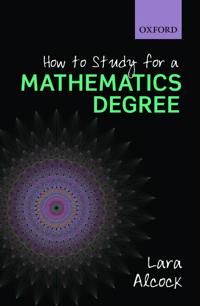 How to Study for a Mathematics Degree | 0:e upplagan