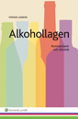 Alkohollagen : Kommentarer och rättsfall | 1:a upplagan