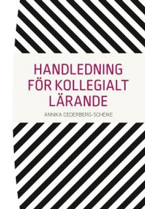 Handledning för kollegialt lärande - i skolan | 1:a upplagan