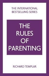 The Rules of Parenting: A Personal Code for Bringing Up Happy, Confident Children | 4:e upplagan