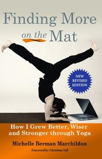Finding more on the mat - how i grew better, wiser and stronger through yog
