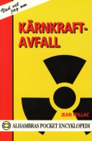 Kärnkraftavfall | 1:a upplagan