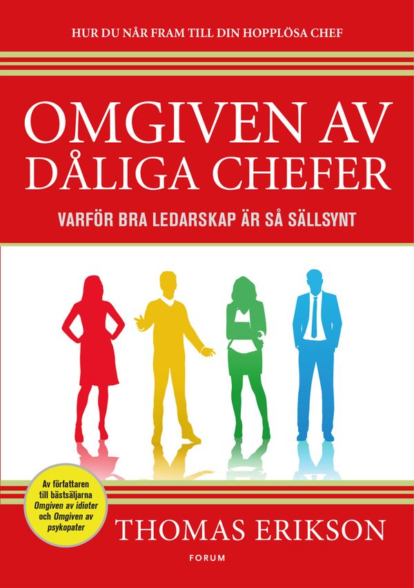 Omgiven av dåliga chefer : Varför bra ledarskap är så sällsynt | 0:e upplagan