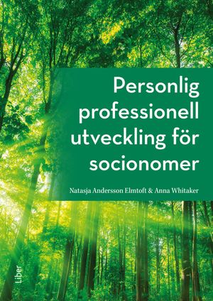 Personlig professionell utveckling för socionomer | 1:a upplagan