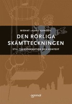 Den rörliga skämtteckningen : stil, transformation och kontext | 1:a upplagan