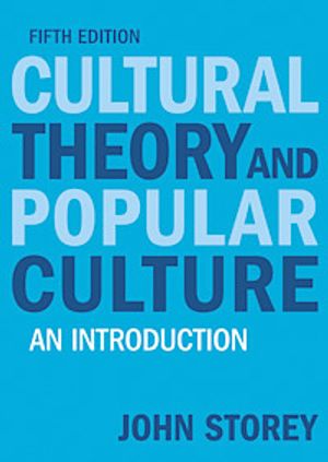 Cultural Theory and Popular Culture | 5:e upplagan