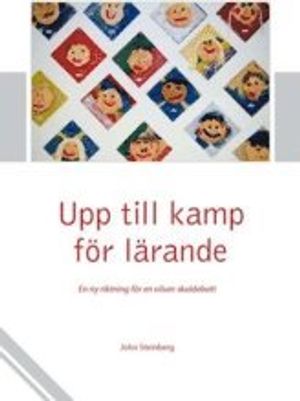 Upp till kamp för lärandet : en ny riktning för en vilsen skoldebatt