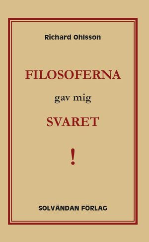 Filosoferna gav mig svaret