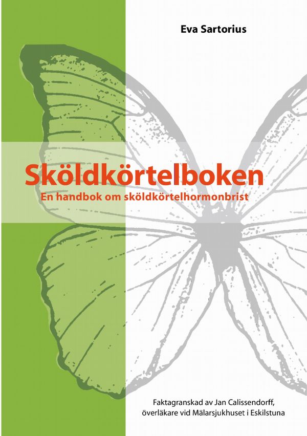 Sköldkörtelboken : en handbok om sköldkörtelhormonbrist | 0:e upplagan