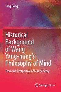 Historical Background of Wang Yang-mings Philosophy of Mind