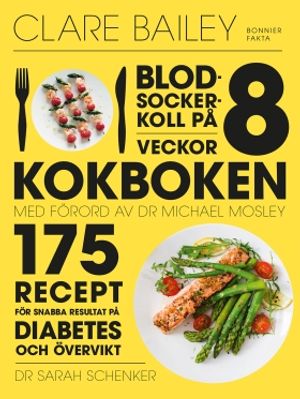 Blodsockerkoll på 8 veckor - kokboken