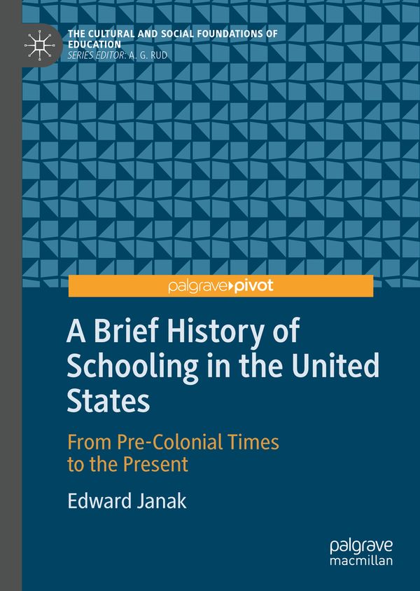 A Brief History of Schooling in the United States | 1:a upplagan