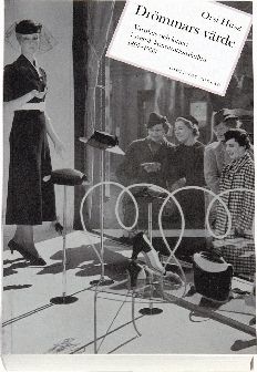 Drömmars värde : varuhus och lotteri i svensk konsumtionskultur 1897-1939 | 1:a upplagan