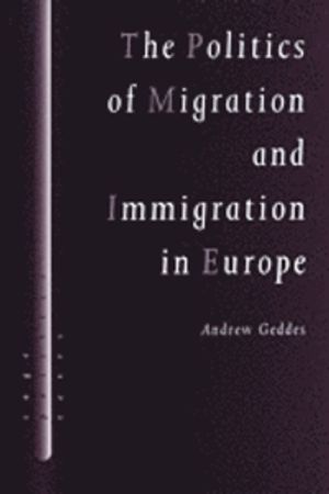 The politics of migration and immigration in Europe | 10:e upplagan