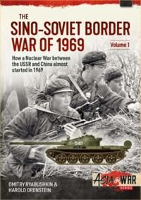 The Sino-Soviet Border War of 1969, Volume 1