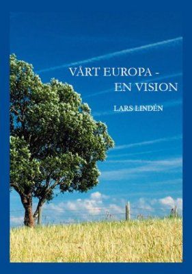 Vårt Europa : en vision | 0:e upplagan
