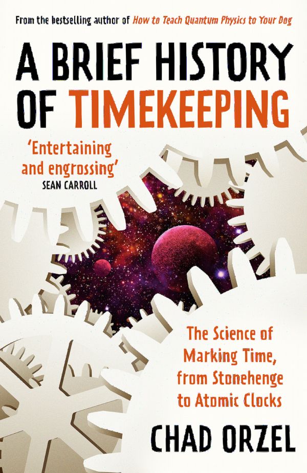 Brief History of Timekeeping - The Science of Marking Time, from Stonehenge | 0:e upplagan