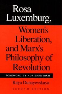 Rosa luxemburg, womens liberation, and marxs philosophy of revolution