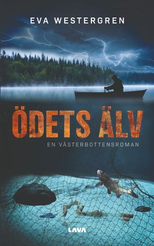 Ödets älv : en Västerbottensroman