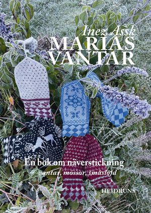 Marias vantar. En bok om näverstickning. | 1:a upplagan