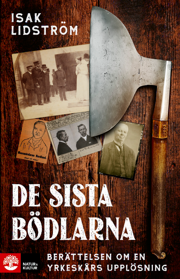 De sista bödlarna : Berättelsen om en yrkeskårs upplösning | 1:a upplagan