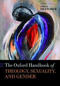 The Oxford Handbook of Theology, Sexuality, and Gender | 0:e upplagan