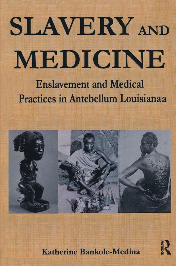 Slavery and Medicine | 1:a upplagan