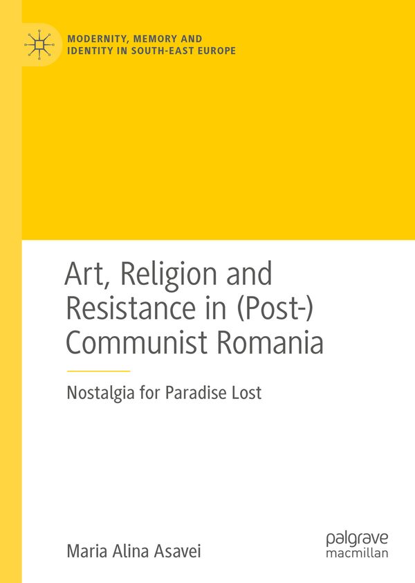 Art, Religion and Resistance in (Post-)Communist Romania | 1:a upplagan