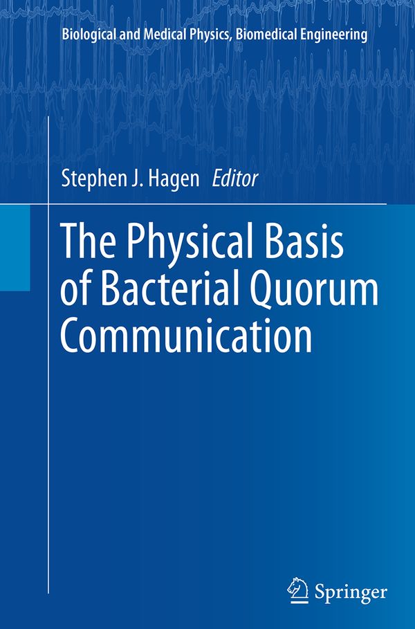 The Physical Basis of Bacterial Quorum Communication | 1:a upplagan