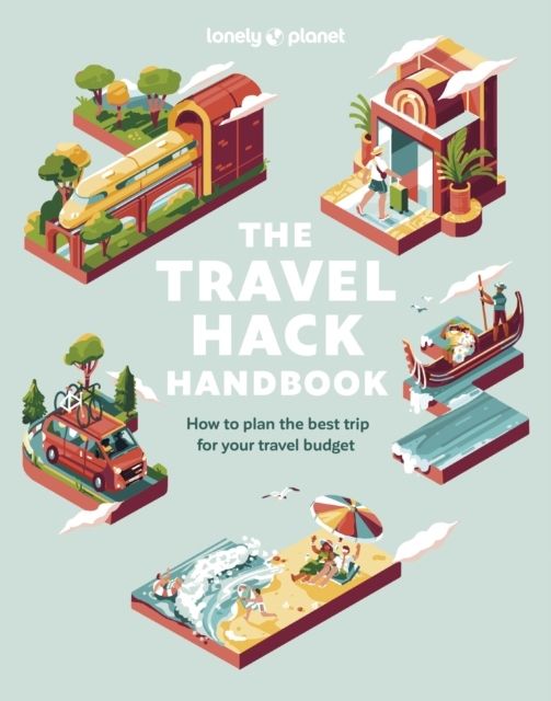 Lonely Planet The Travel Hack Handbook | 0:e upplagan