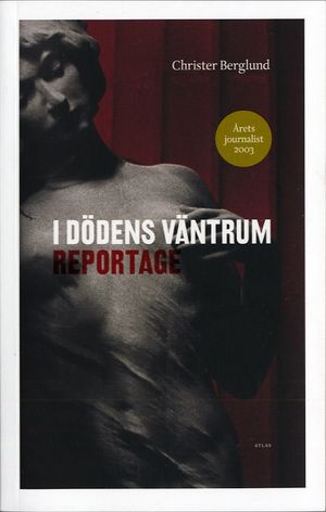 I dödens väntrum : Reportage | 1:a upplagan