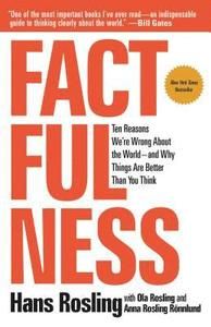 Factfulness: Ten Reasons We're Wrong about the World--And Why Things Are Better Than You Think | 0:e upplagan