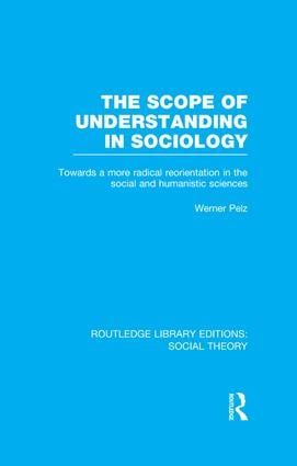 The Scope of Understanding in Sociology (RLE Social Theory) | 1:a upplagan