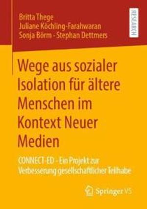 Wege aus sozialer Isolation für ältere Menschen im Kontext Neuer Medien | 1:a upplagan