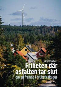 Friheten där asfalten tar slut | 1:a upplagan