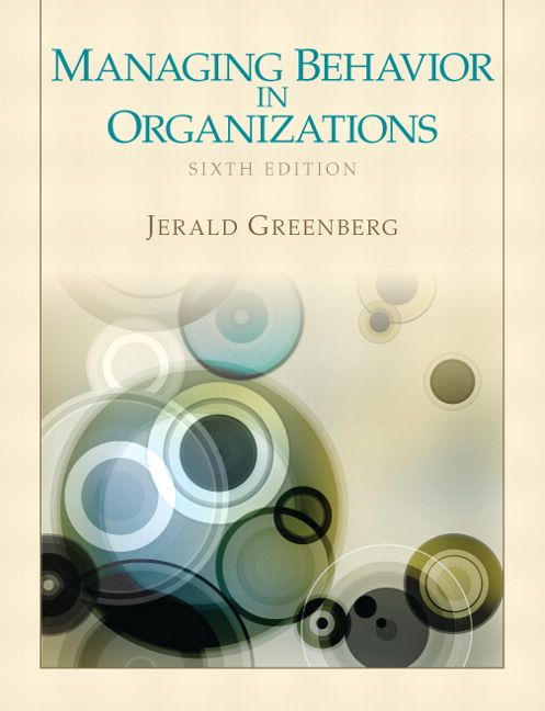 Managing Behavior in Organizations | 6:e upplagan