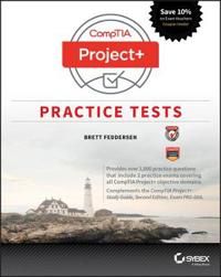 CompTIA Project+ Practice Tests: Exam PK0-004