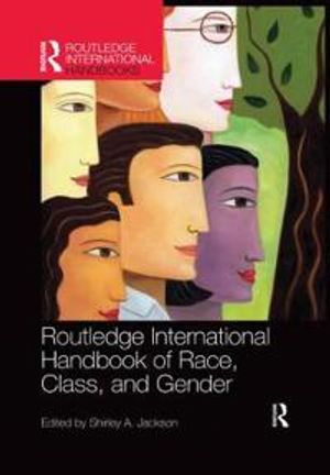 Routledge International Handbook of Race, Class, and Gender