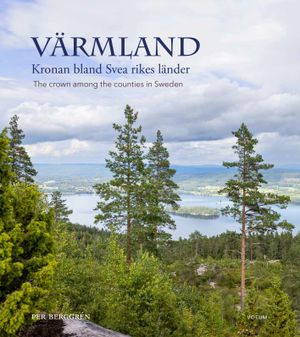 Värmland : Kronan bland Svea rikes länder | 1:a upplagan