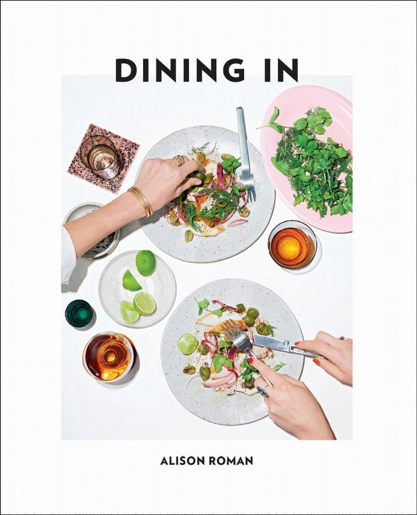 Dining in: Highly Cookable Recipes | 0:e upplagan