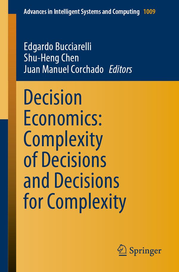 Decision Economics: Complexity of Decisions and Decisions for Complexity | 1:a upplagan