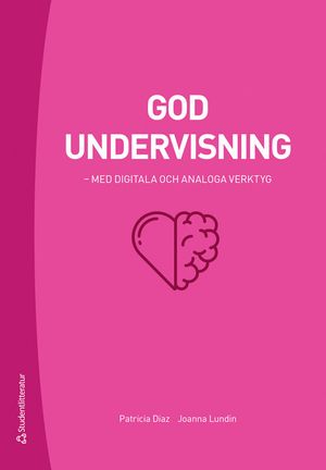 God undervisning - med digitala och analoga verktyg | 1:a upplagan