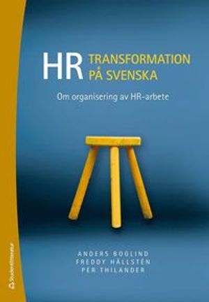 HR-transformation på svenska - Om organisering av HR-arbete |  2:e upplagan