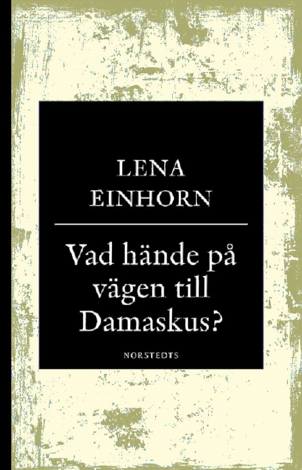 Vad hände på vägen till Damaskus? | 1:a upplagan
