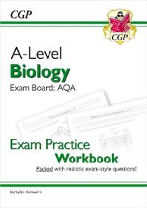 A-Level Biology: AQA Year 1 & 2 Exam Practice Workbook - includes Answers