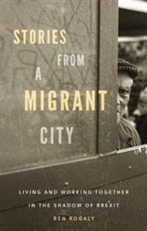 Stories from a Migrant City