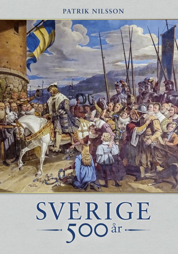 Sverige 500 år | 0:e upplagan